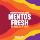 freshly-pressed-dubs-mentos-fresh-©2025