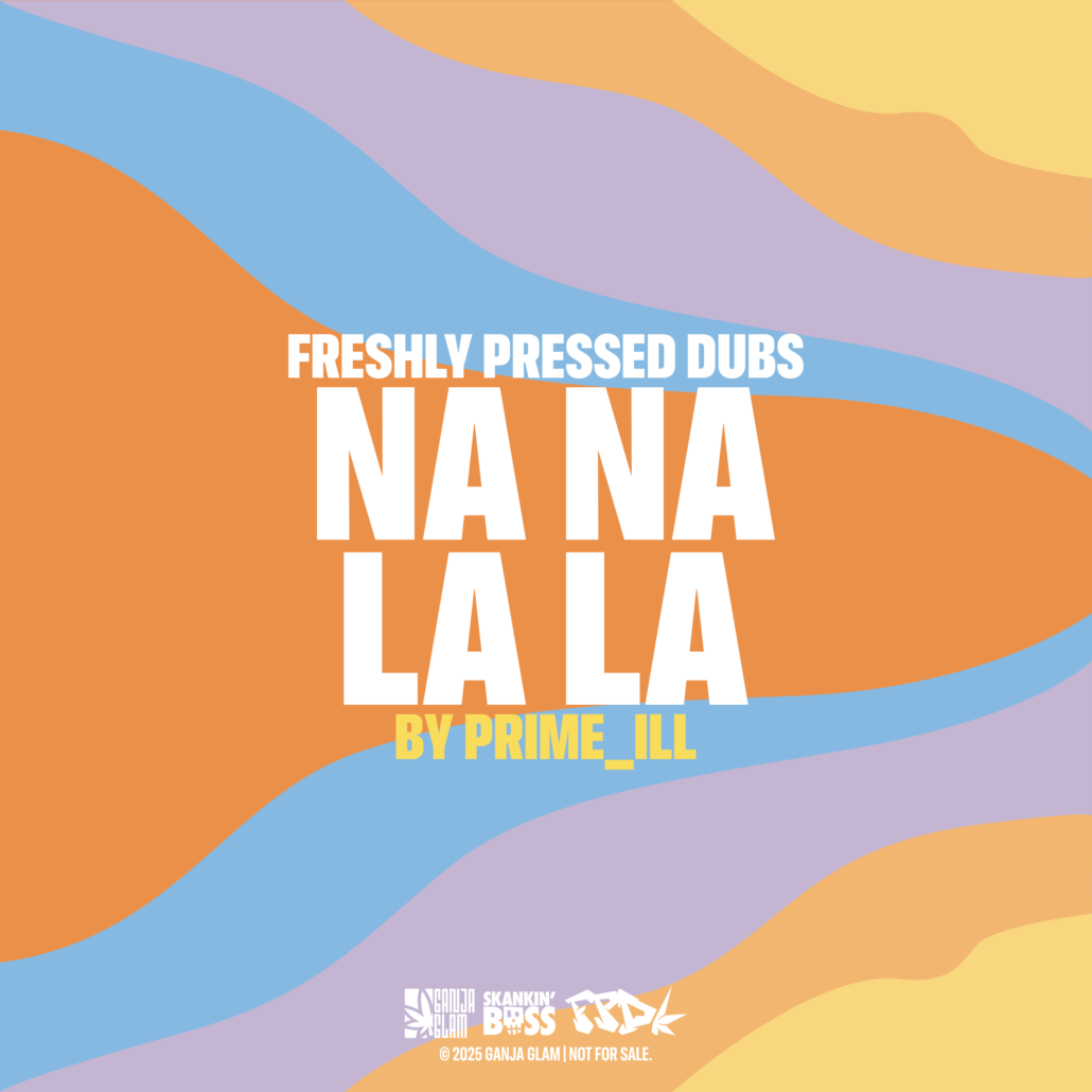 freshly-pressed-dubs-na-na-la-la-©2025