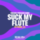 freshly-pressed-dubs-suck-my-flute-©2025