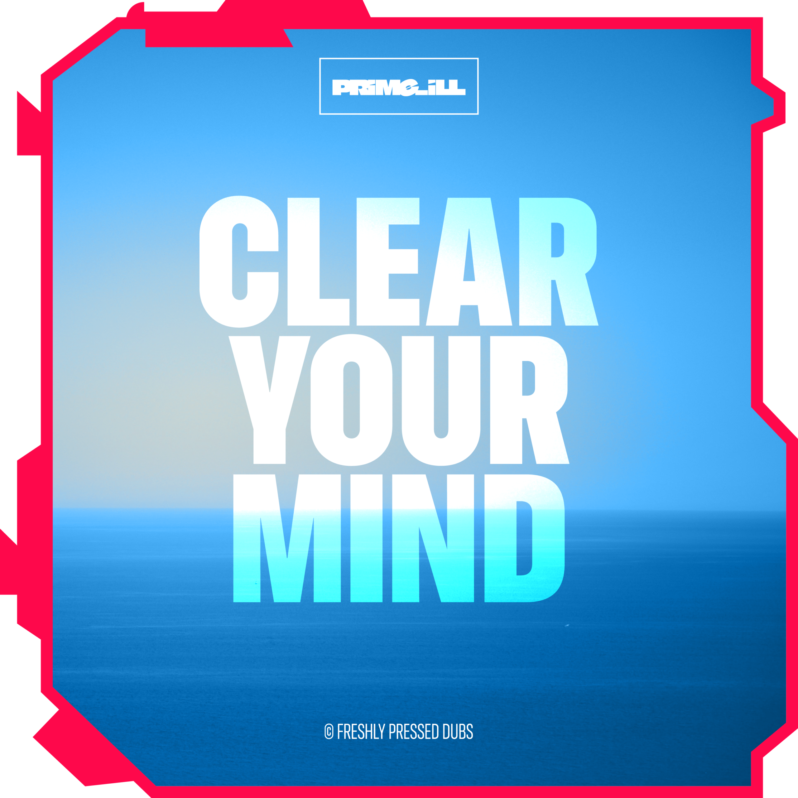 Clear Your Mind by PRiMe_iLL Cover Art fpdubs-clear-your-mind-©ganjaglam