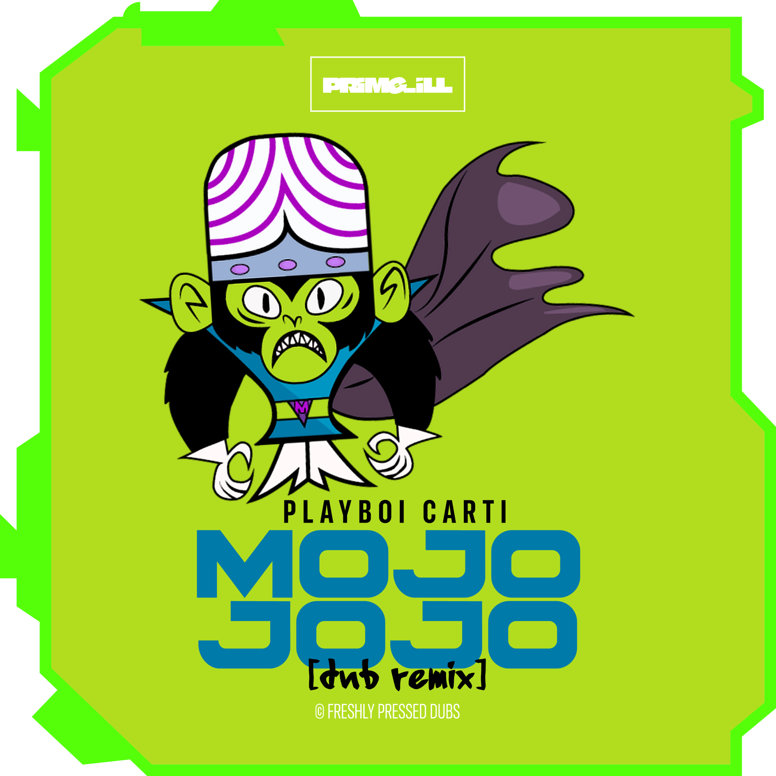 Mojo Jojo (dnb remix) By PRiMe_iLL Cover Art