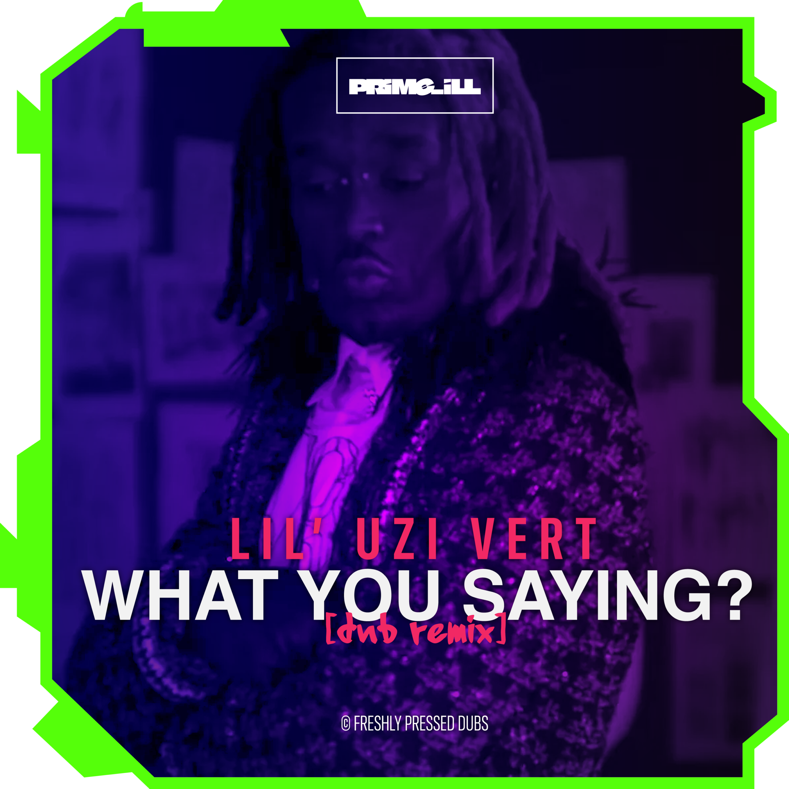 What You Saying (dnb remix) By PRiMe_iLL Cover Art