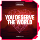 You Deserve The World by PRiMe_iLL Cover Art